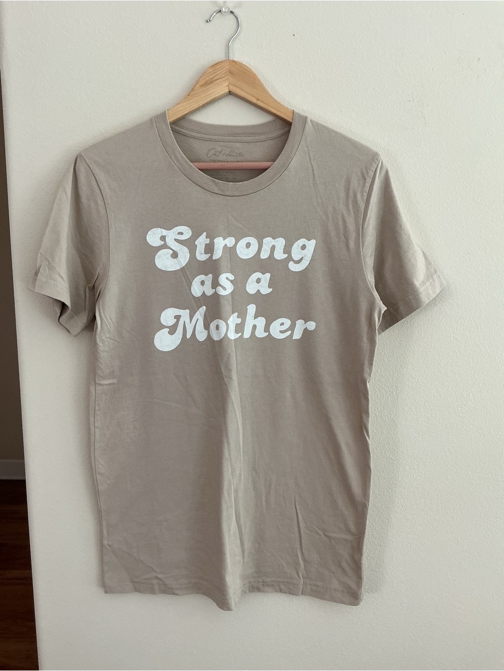 Women’s “Strong as a Mother” Short Sleeve graphic Tee - Taupe